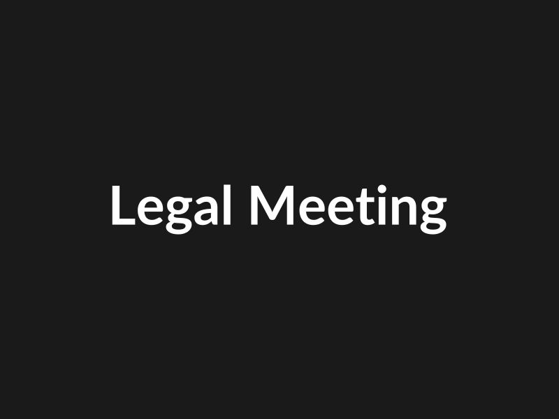 Legal Meeting